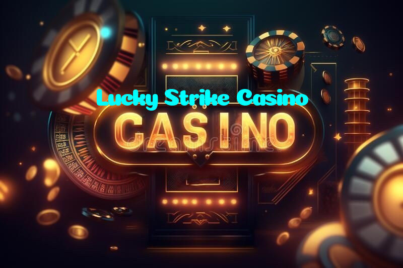 Lucky Strike Casino